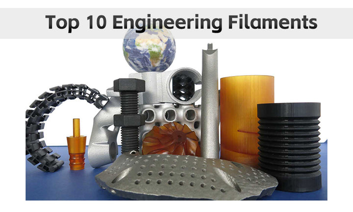 Top 10 Engineering Filaments for 3D Printing